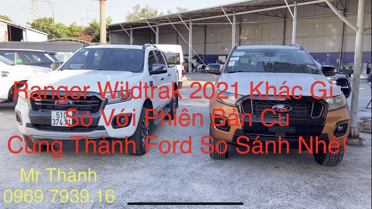 Ranger Wildtrak 2021 – Thành Ford So Sánh Wildtrak 2021 Với Phiên Bản Cũ – Tìm Sự Khác Biệt