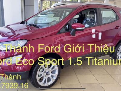Thành Ford Giới Thiệu Ford Ecosport 1.5 Titanium 2021 – Phải Lái Thử Nhé.