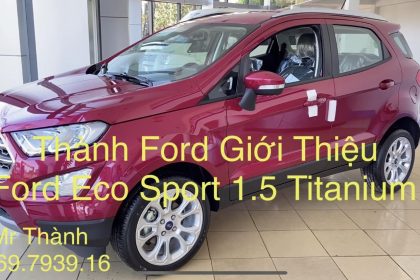 Thành Ford Giới Thiệu Ford Ecosport 1.5 Titanium 2021 – Phải Lái Thử Nhé.