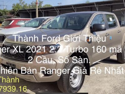 Thành Ford Giới Thiệu Ford Ranger XL 2021 | Bán Tải Giá Rẻ Nhưng Hiệu Năng Lớn